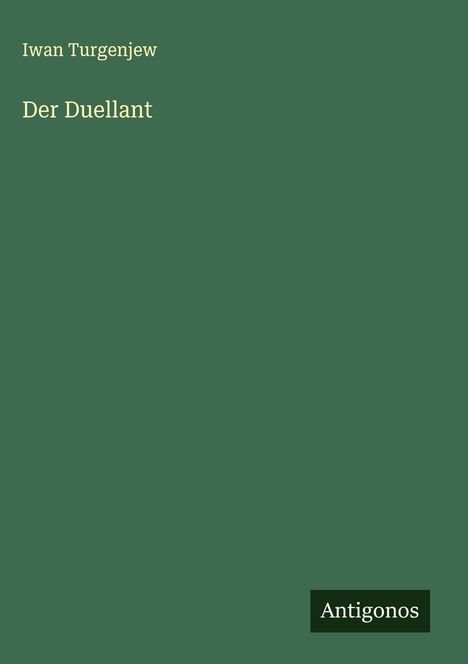 Iwan Turgenjew: Der Duellant, Buch