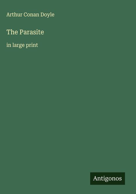 Sir Arthur Conan Doyle: The Parasite, Buch