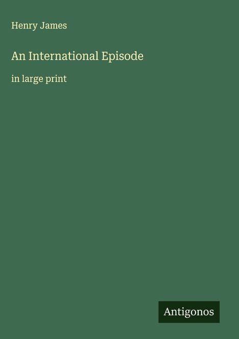 Henry James: An International Episode, Buch