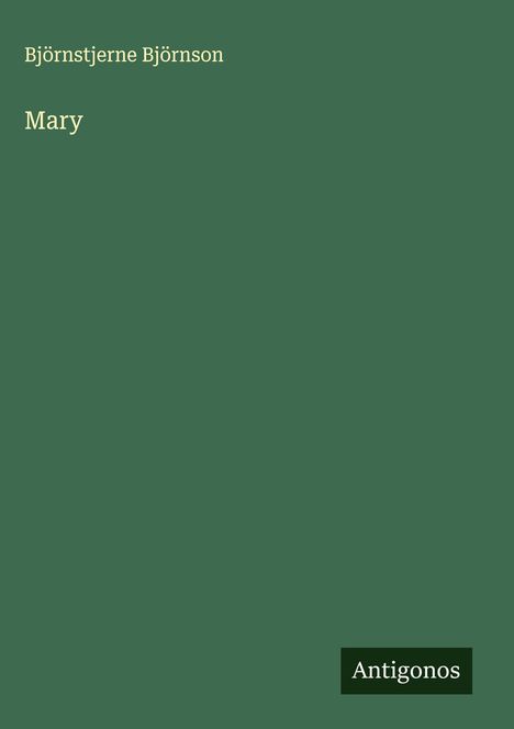 Björnstjerne Björnson: Mary, Buch