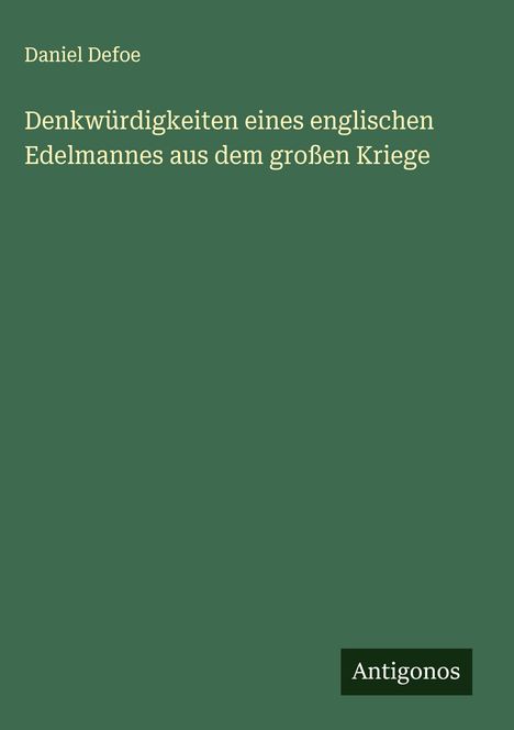 Daniel Defoe: Denkwürdigkeiten eines englischen Edelmannes aus dem großen Kriege, Buch