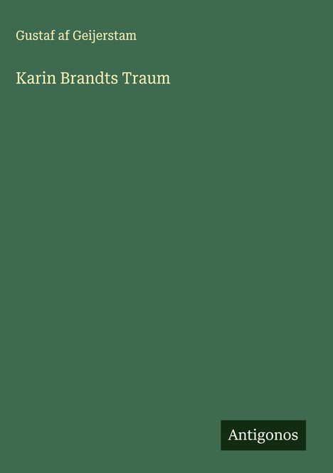Gustaf Af Geijerstam: Karin Brandts Traum, Buch