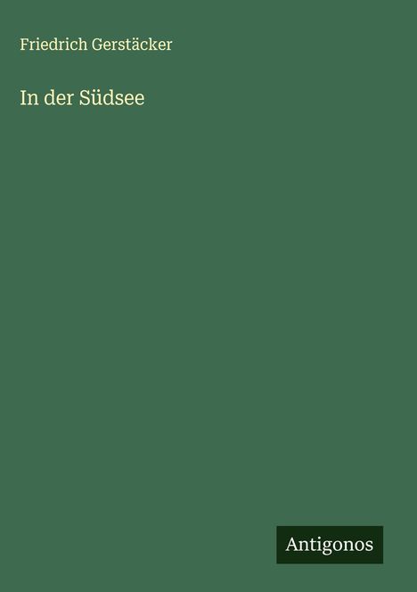 Friedrich Gerstäcker: In der Südsee, Buch
