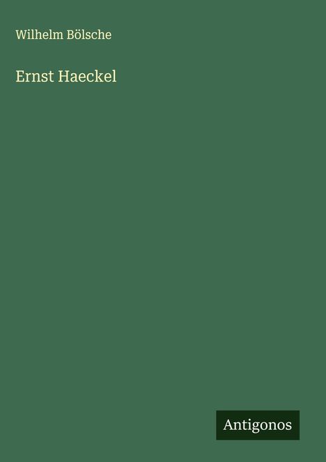 Wilhelm Bölsche: Ernst Haeckel, Buch