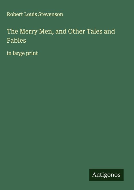 Robert Louis Stevenson: The Merry Men, and Other Tales and Fables, Buch