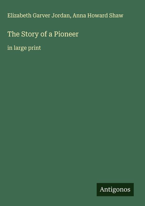Elizabeth Garver Jordan: The Story of a Pioneer, Buch