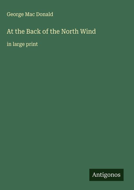 George Mac Donald: At the Back of the North Wind, Buch