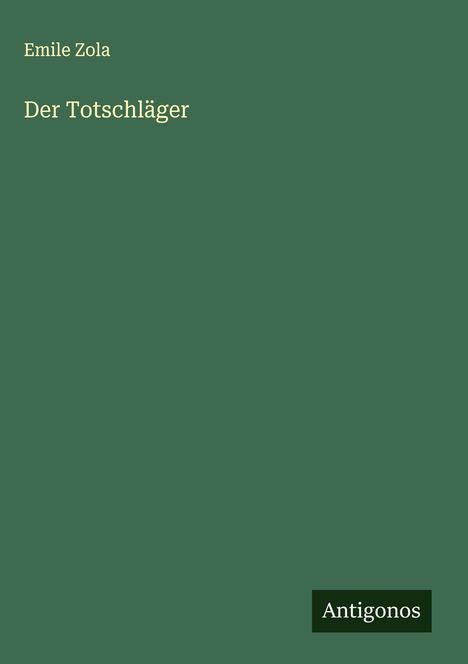 Émile Zola: Der Totschläger, Buch