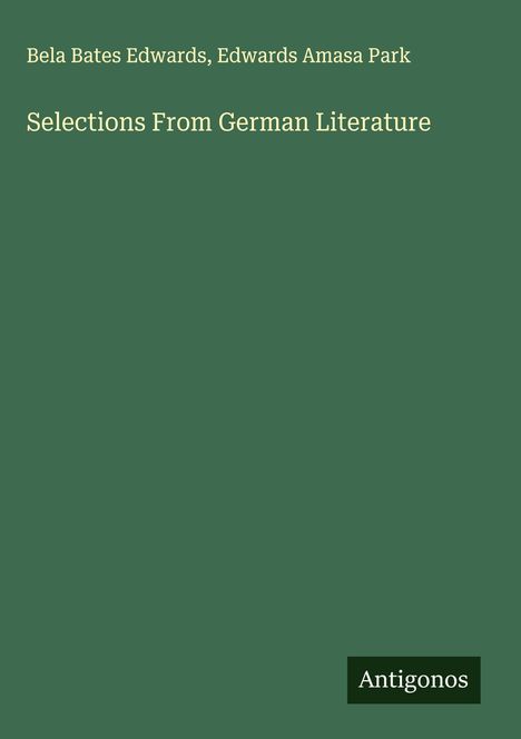 Bela Bates Edwards: Selections From German Literature, Buch