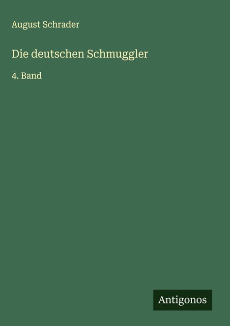 August Schrader: Die deutschen Schmuggler, Buch