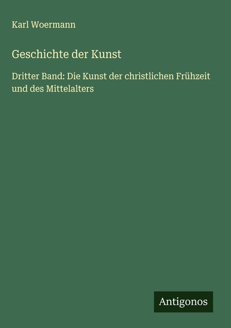 Karl Woermann: Geschichte der Kunst, Buch