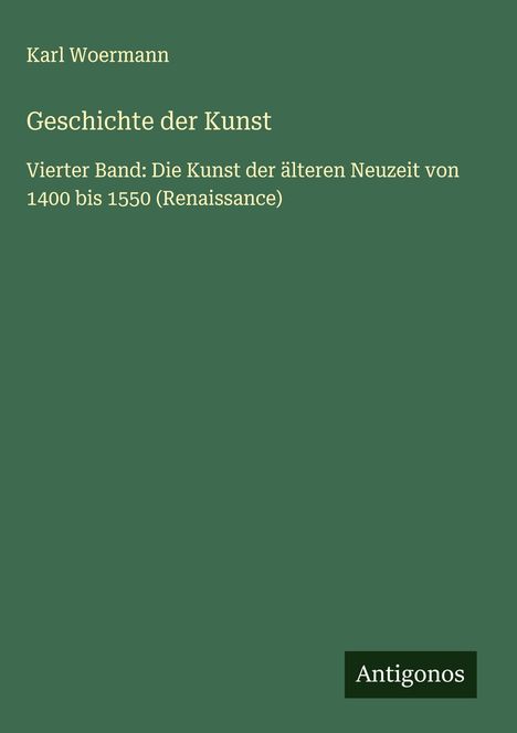 Karl Woermann: Geschichte der Kunst, Buch