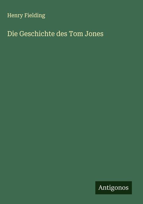 Henry Fielding: Die Geschichte des Tom Jones, Buch