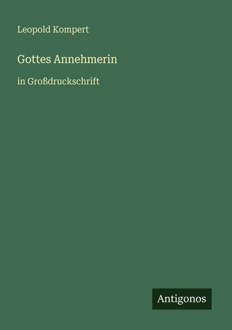 Leopold Kompert: Gottes Annehmerin, Buch
