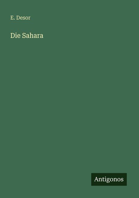 E. Desor: Die Sahara, Buch