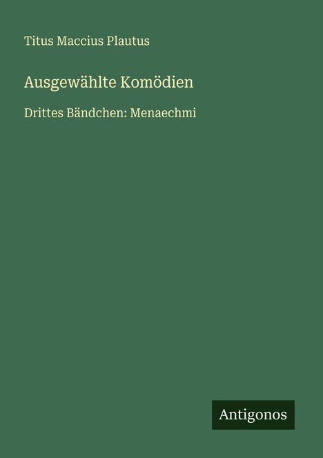 Titus Maccius Plautus: Ausgewählte Komödien, Buch