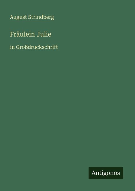 August Strindberg: Fräulein Julie, Buch