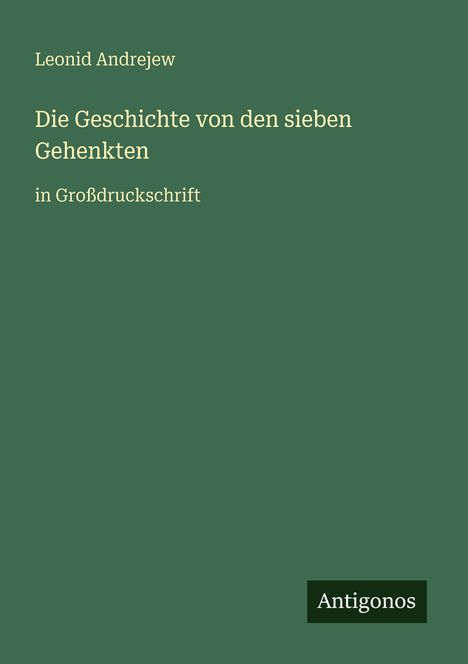 Leonid Andrejew: Die Geschichte von den sieben Gehenkten, Buch