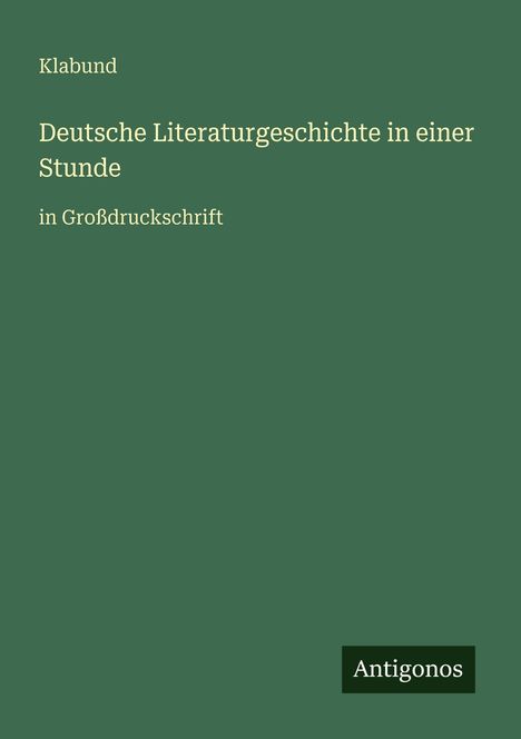Klabund: Deutsche Literaturgeschichte in einer Stunde, Buch