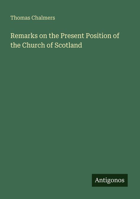 Thomas Chalmers: Remarks on the Present Position of the Church of Scotland, Buch