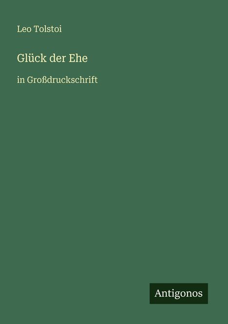 Leo N. Tolstoi: Glück der Ehe, Buch