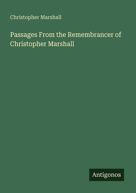 Christopher Marshall (geb. 1956): Passages From the Remembrancer of Christopher Marshall, Buch