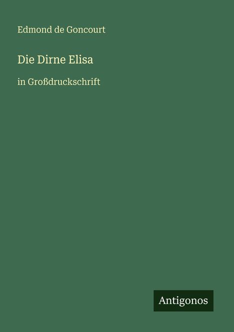 Edmond De Goncourt: Die Dirne Elisa, Buch