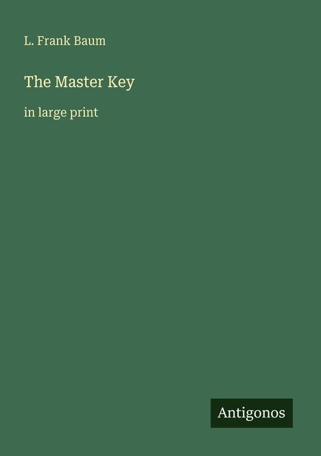 L. Frank Baum: The Master Key, Buch
