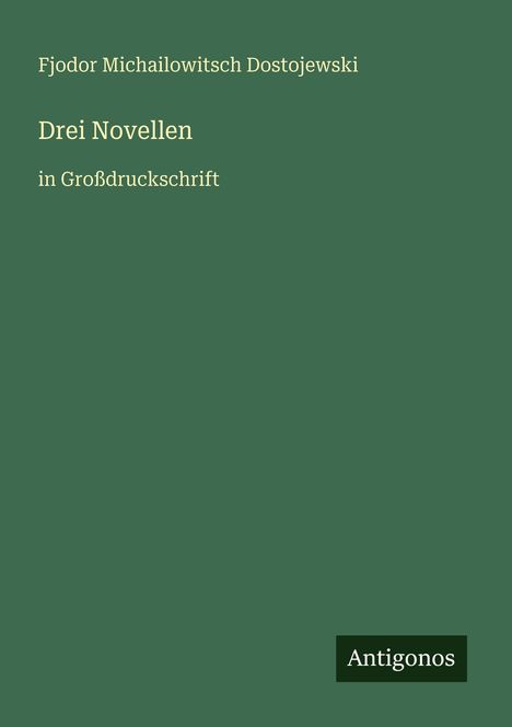 Fjodor M. Dostojewski: Drei Novellen, Buch