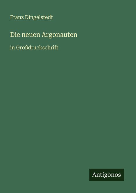 Franz Dingelstedt: Die neuen Argonauten, Buch