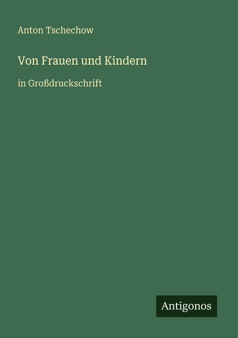 Anton Tschechow: Von Frauen und Kindern, Buch