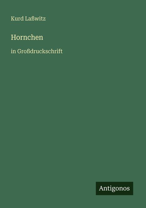 Kurd Laßwitz: Hornchen, Buch