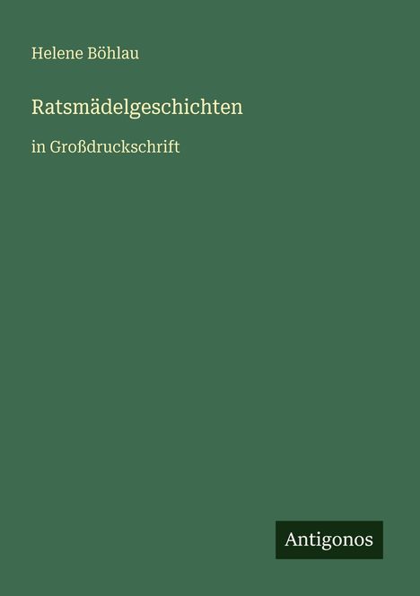Helene Böhlau: Ratsmädelgeschichten, Buch
