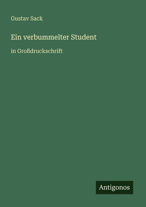 Gustav Sack: Ein verbummelter Student, Buch