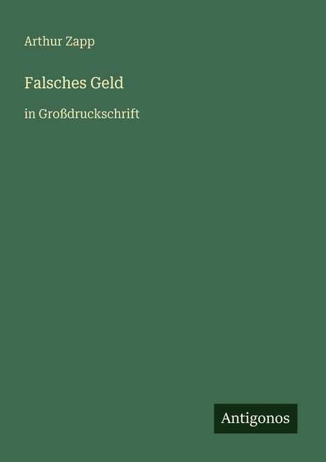 Arthur Zapp: Falsches Geld, Buch