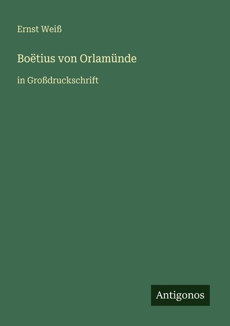 Ernst Weiß: Boëtius von Orlamünde, Buch