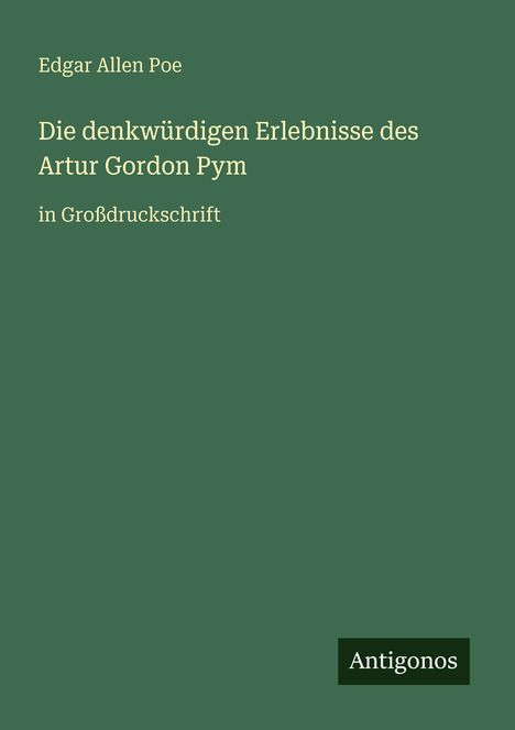 Edgar Allen Poe: Die denkwürdigen Erlebnisse des Artur Gordon Pym, Buch
