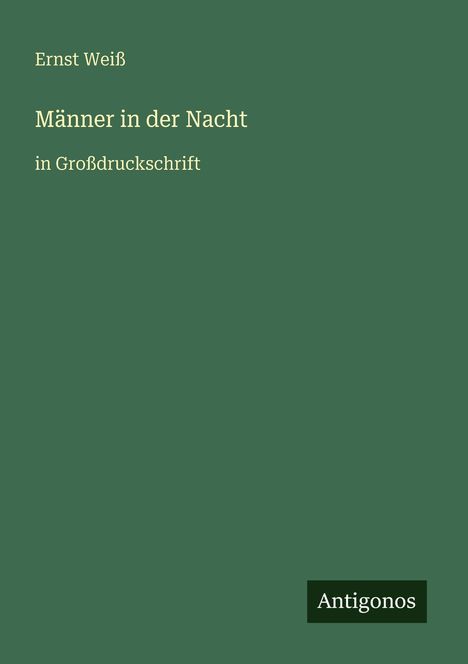Ernst Weiß: Männer in der Nacht, Buch
