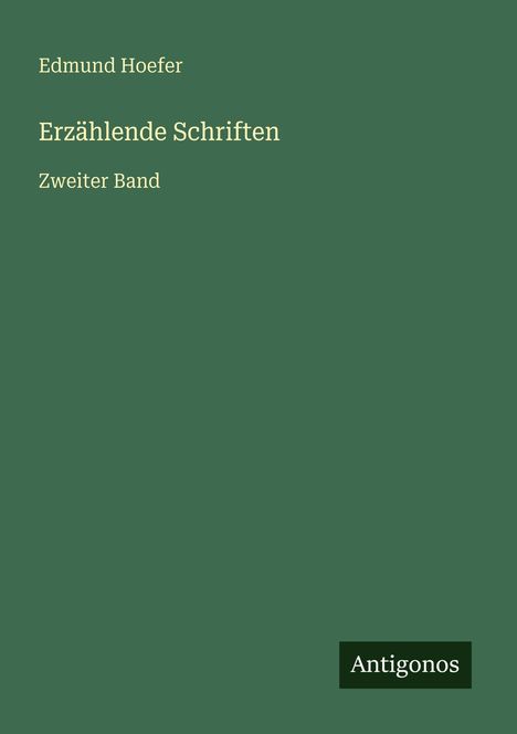 Edmund Hoefer: Erzählende Schriften, Buch