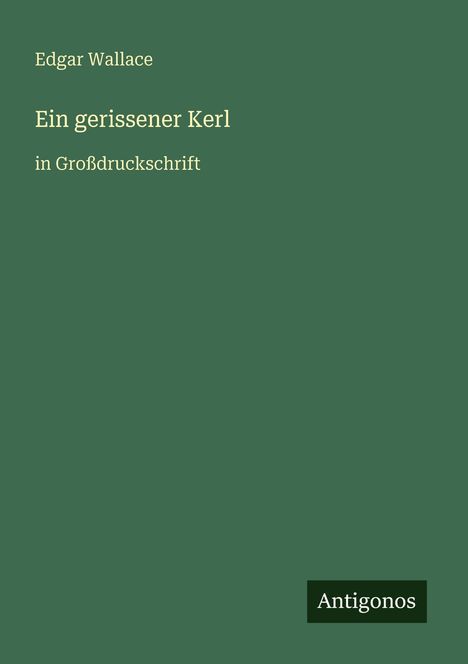 Edgar Wallace: Ein gerissener Kerl, Buch