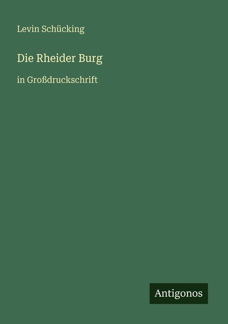 Levin Schücking: Die Rheider Burg, Buch