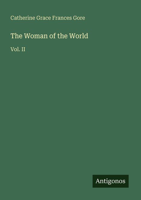 Catherine Grace Frances Gore: The Woman of the World, Buch