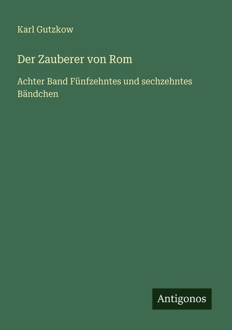 Karl Gutzkow: Der Zauberer von Rom, Buch