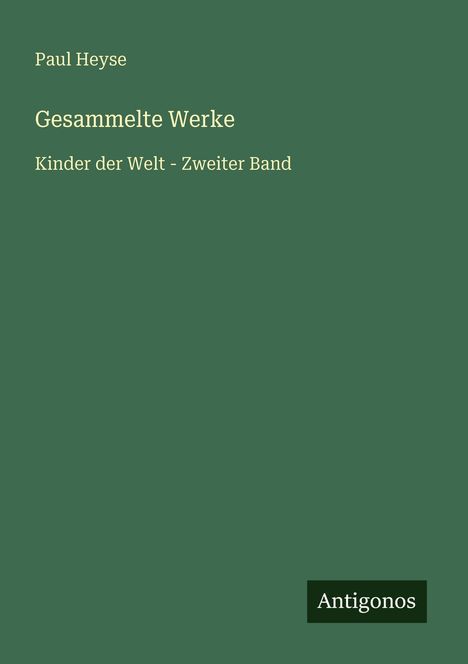 Paul Heyse: Gesammelte Werke, Buch