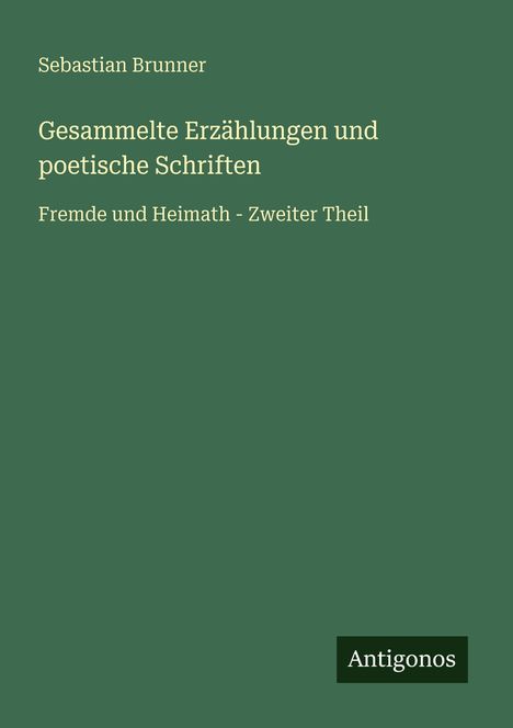 Sebastian Brunner: Gesammelte Erzählungen und poetische Schriften, Buch
