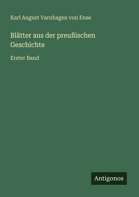 Karl August Varnhagen Von Ense: Blätter aus der preußischen Geschichte, Buch
