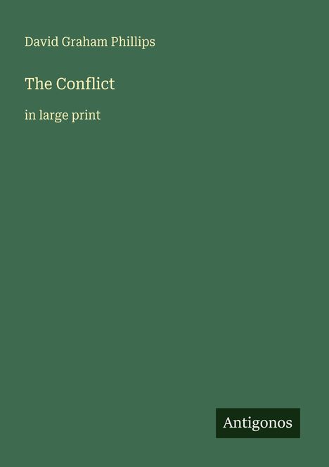 David Graham Phillips: The Conflict, Buch
