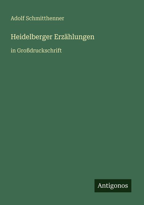 Adolf Schmitthenner: Heidelberger Erzählungen, Buch