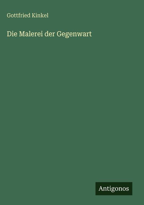 Gottfried Kinkel: Die Malerei der Gegenwart, Buch