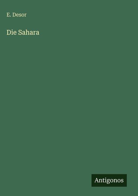 E. Desor: Die Sahara, Buch